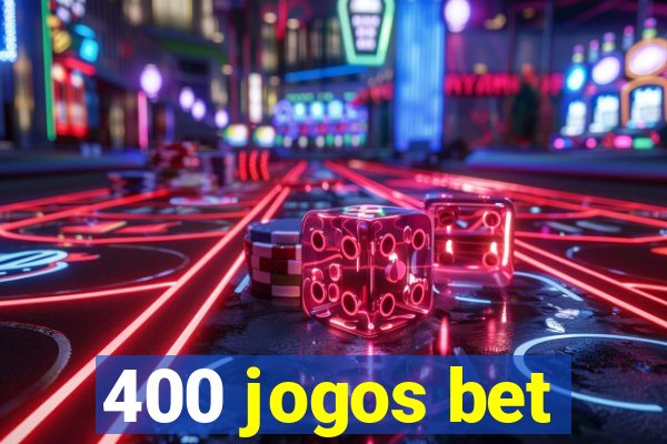 400 jogos bet